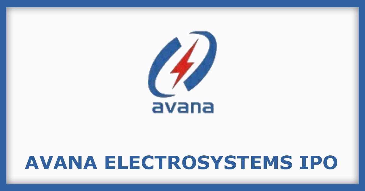 Avana Electrosystems IPO